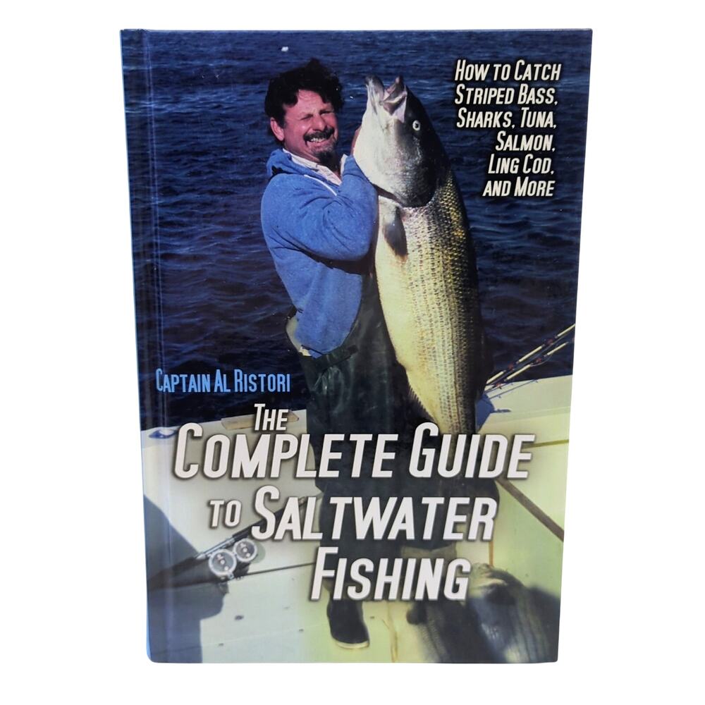 The Complete Guide to Saltwater Fishing Captain Al Ristori Hardcover Book 2012
